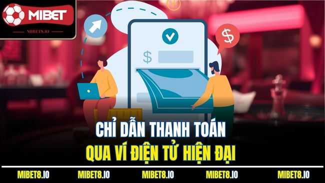 Chỉ dẫn thanh toán qua ví điện tử hiện đại